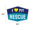 I Love My Rescue Hexagon Shaped Magnet