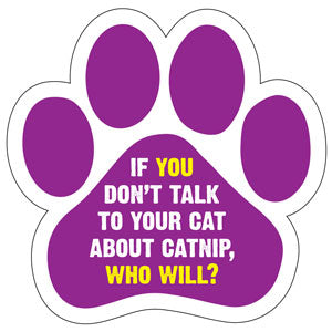 Show off your love for your favorite furry friend with our If You Don't Talk To Your Cat About Catnip Who Will Paw Magnet! Perfect for your car trunk or any magnetic surface, this adorable paw-shaped magnet features a vibrant image of your favorite dog or cat breed saying. Made from durable, weather-resistant materials, it’s designed to withstand the elements while adding a touch of personality to your vehicle or home.