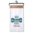 Dogs Welcome People Flour Sack Towel