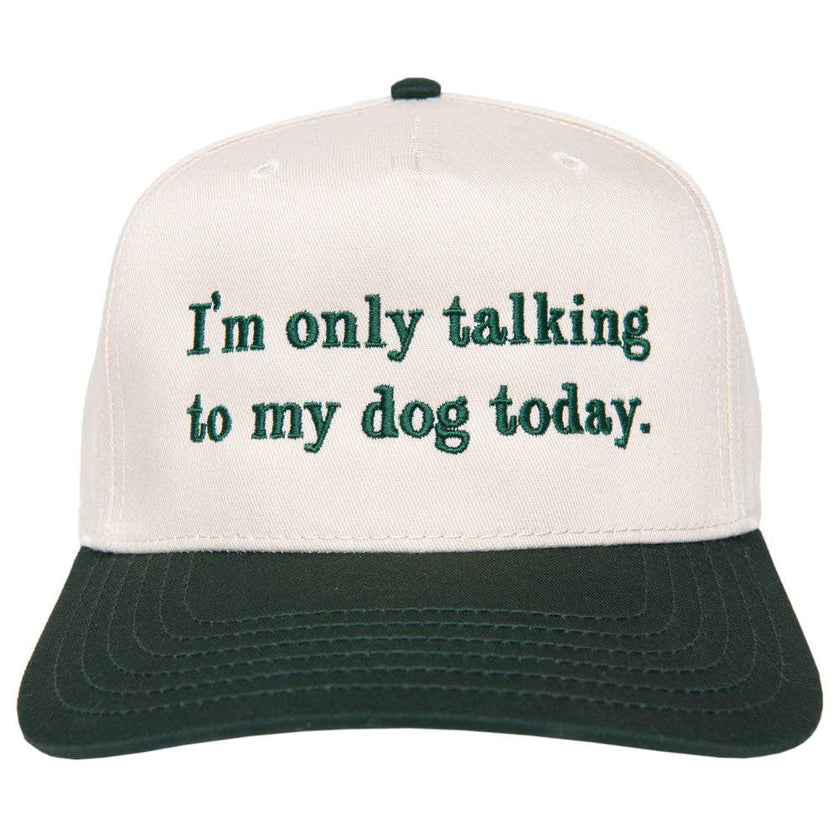 I'm Only Talking To My Dog Today Funny Trucker Hat