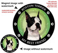 Boston Terrier My Best Friend Circular Magnet