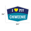 I Love My Chiweenie Hexagon Shaped Magnet