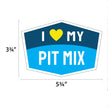 I Love My Pit Mix Hexagon Shaped Magnet