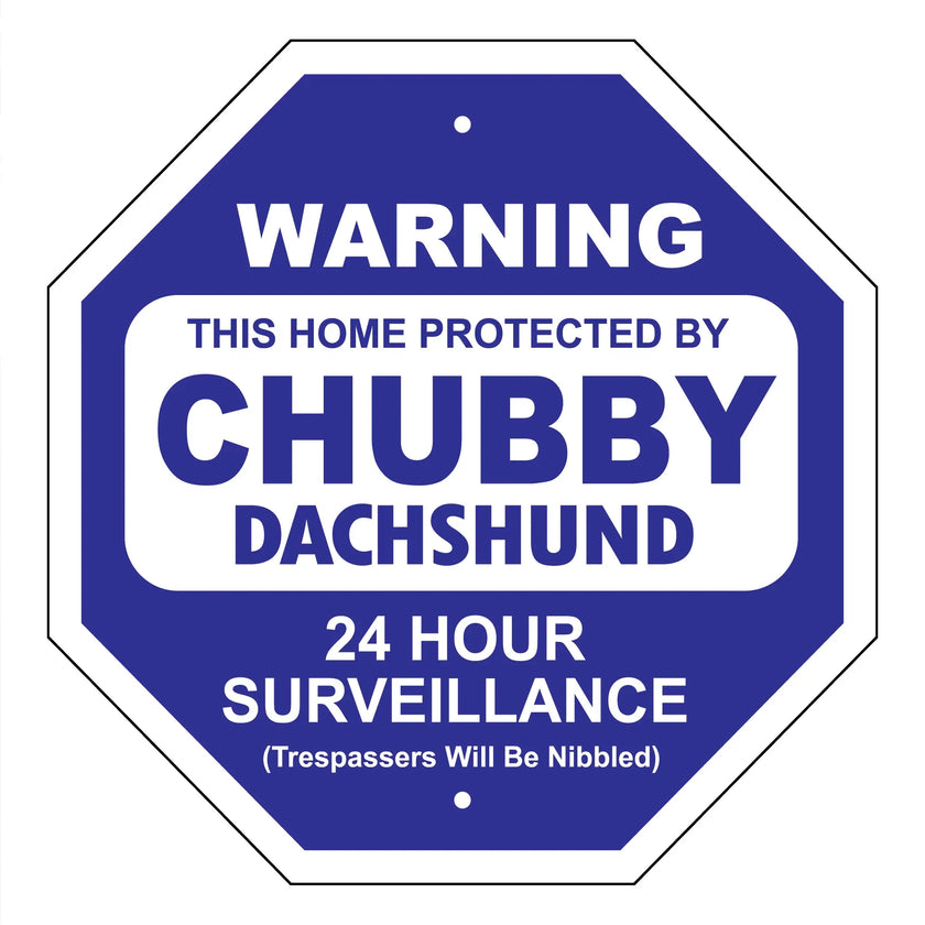 Chubby Dachshund Garden Security Sign