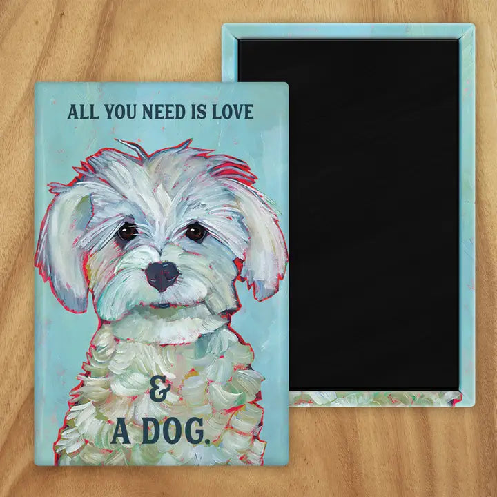 All You Need Is Love & A Dog Maltese UD magnet