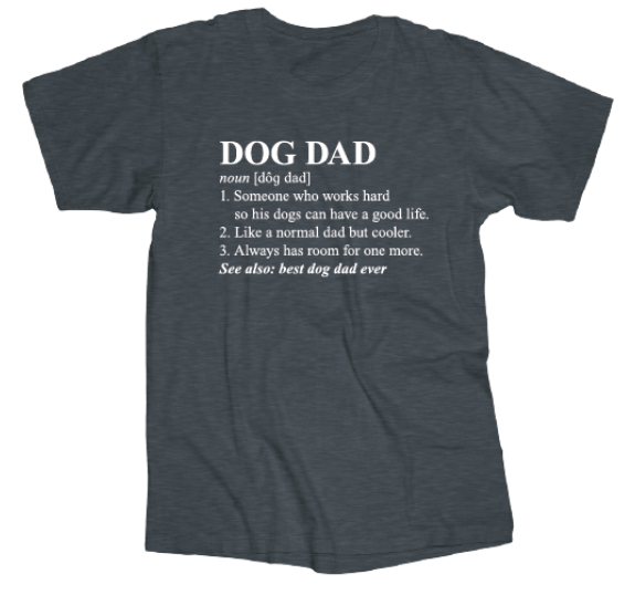 Tee Shirt Dog Dad  Screen printed on 90% cotton 10% polyester  Available sizes are Small, Medium, large, X-large, XX-large, and XXX-large. 