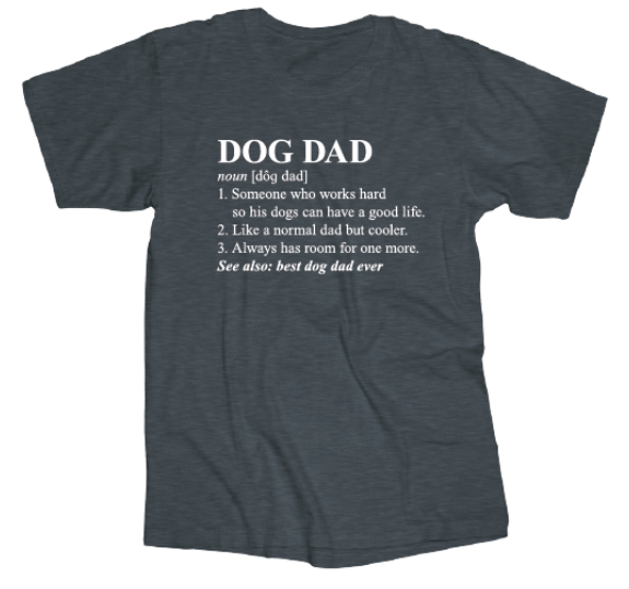 Tee Shirt Dog Dad  Screen printed on 90% cotton 10% polyester  Available sizes are Small, Medium, large, X-large, XX-large, and XXX-large.&nbsp;
