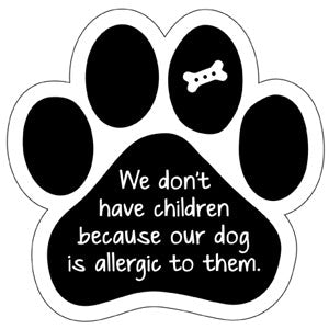 Dog is Allergic To Children Paw Car Trunk Magnet