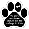 Dog is Allergic To Children Paw Car Trunk Magnet