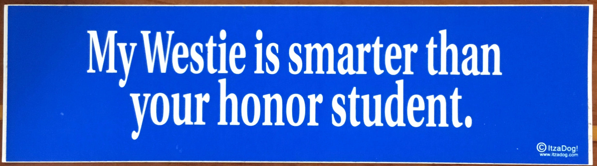 My ___ is Smarter Than Your Honor Student Bumper Sticker