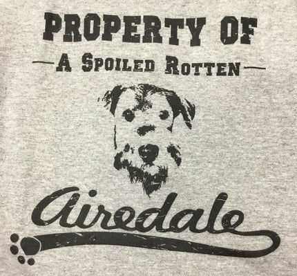 Airedale Tee Shirt - Property of a Spoiled Rotten