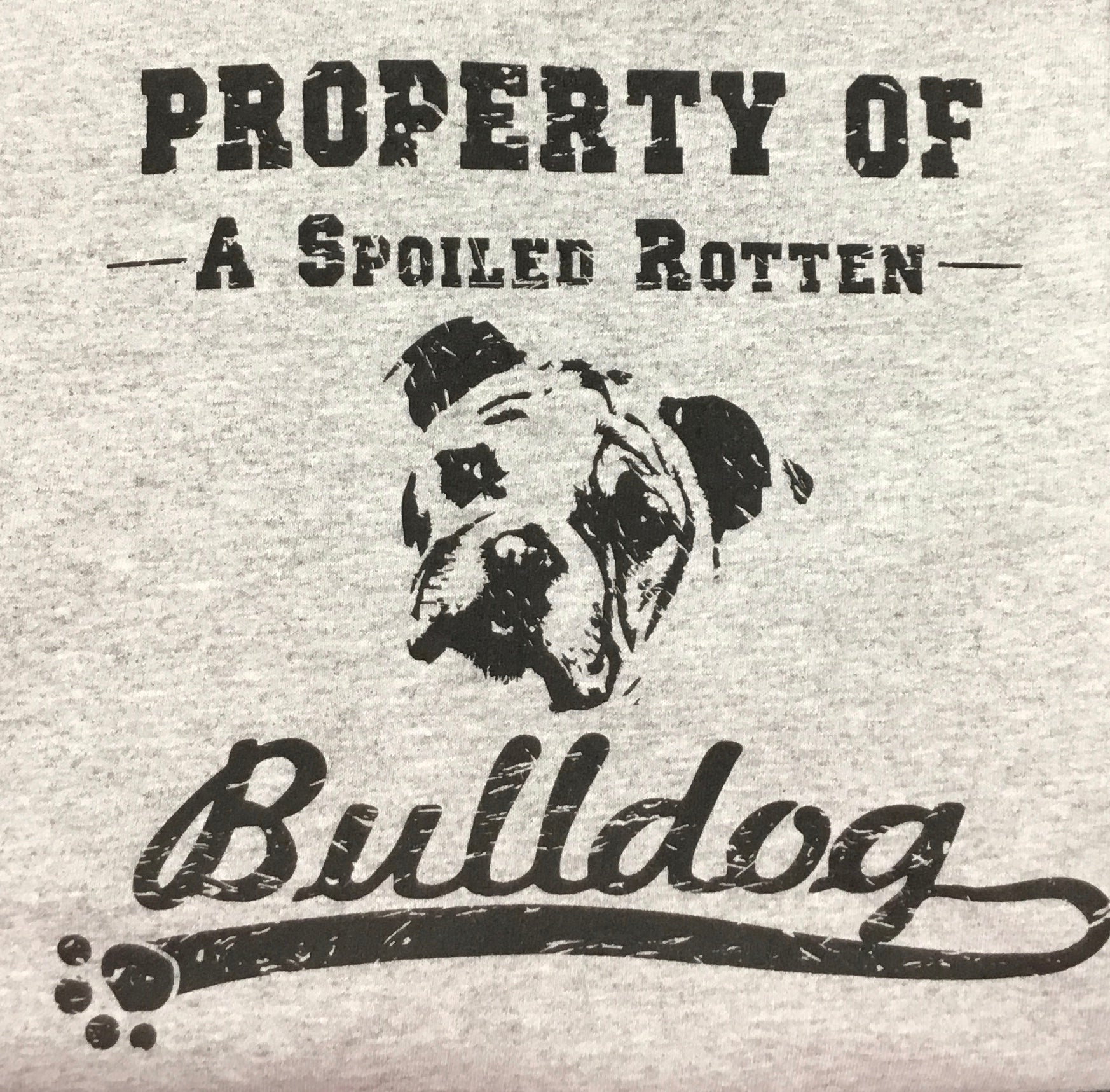 Bulldog Tee Shirt - Property of a Spoiled Rotten