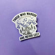 Those Who Wander  Dog Mom, Dog Lover Sticker Vinyl Decal