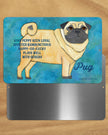 Pug (Fawn) -UD Metal Sign