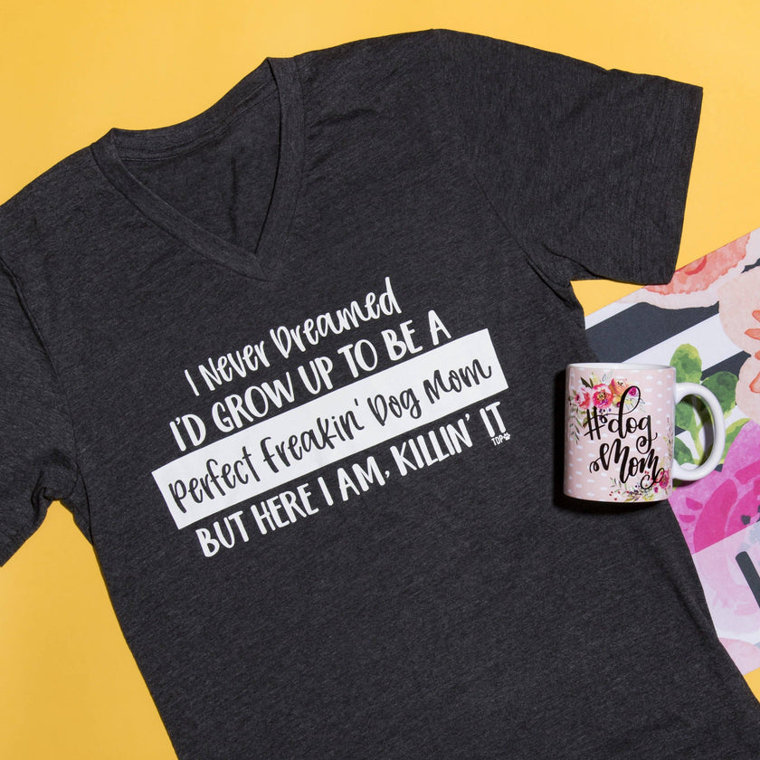Perfect Freakin Dog Mom V-Neck Tee T-Shirt