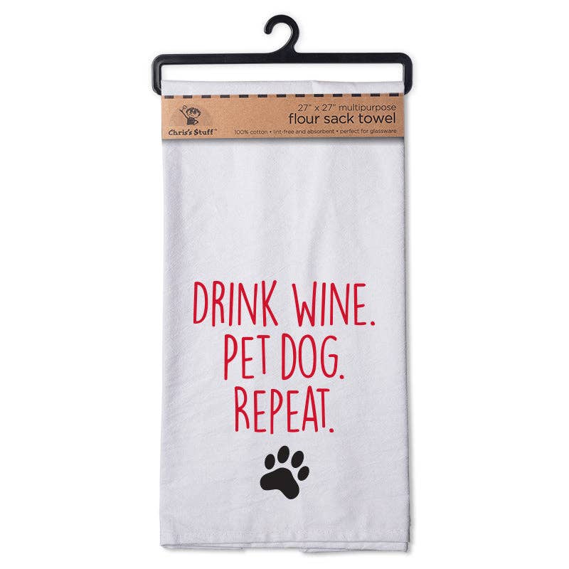 Drink Wine. Pet Dog. Flour Sack Towel
