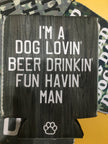I'm A Dog Lovin' Man Can Insulator