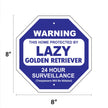 Lazy Golden Retreiver Garden Security Sign