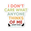 Dog I Don't Care Sticker