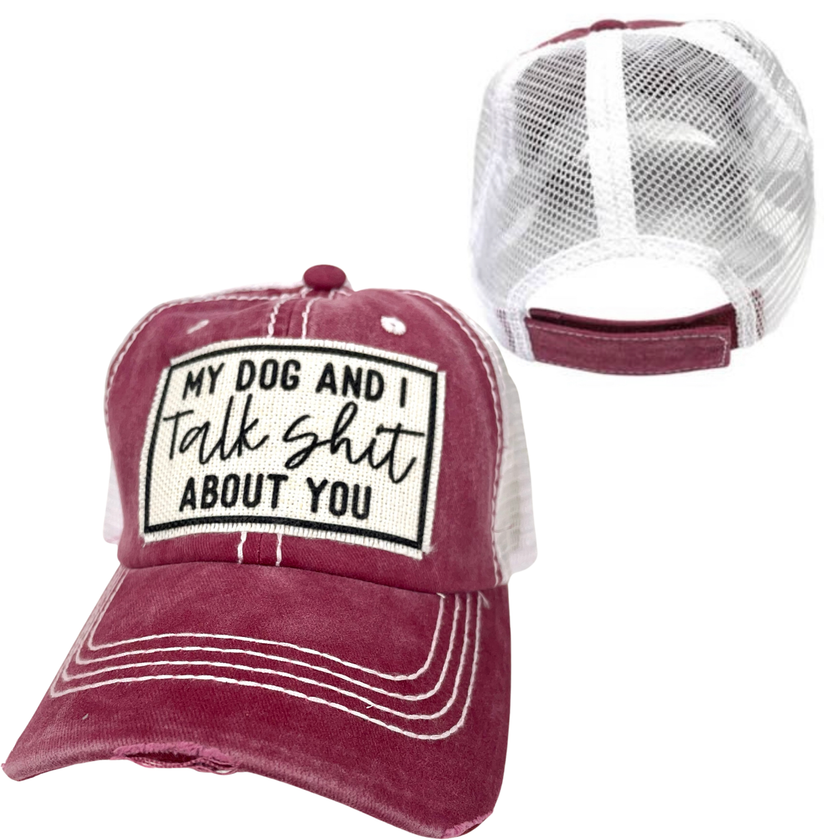 My Dog and I Talk Shit About You | Unisex Hat | Distressed