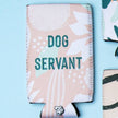Dog Servant Can Insulator