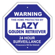 Lazy Golden Retreiver Garden Security Sign