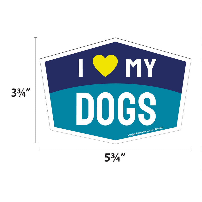 I Love My Dogs Hexagon Shaped Magnet