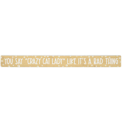 Crazy Cat Lady - Talking Sticks