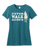 Never Walk Alone Women's T-shirt