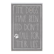 The Dogs Have Been Fed Block Sign