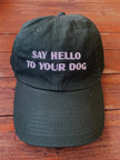 Say Hello To Your Dog Hat