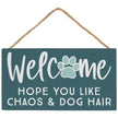 Welcome Chaos Dog - Petite Hanging Accents