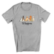 Sit Happens Tee Shirt for Dog Lovers