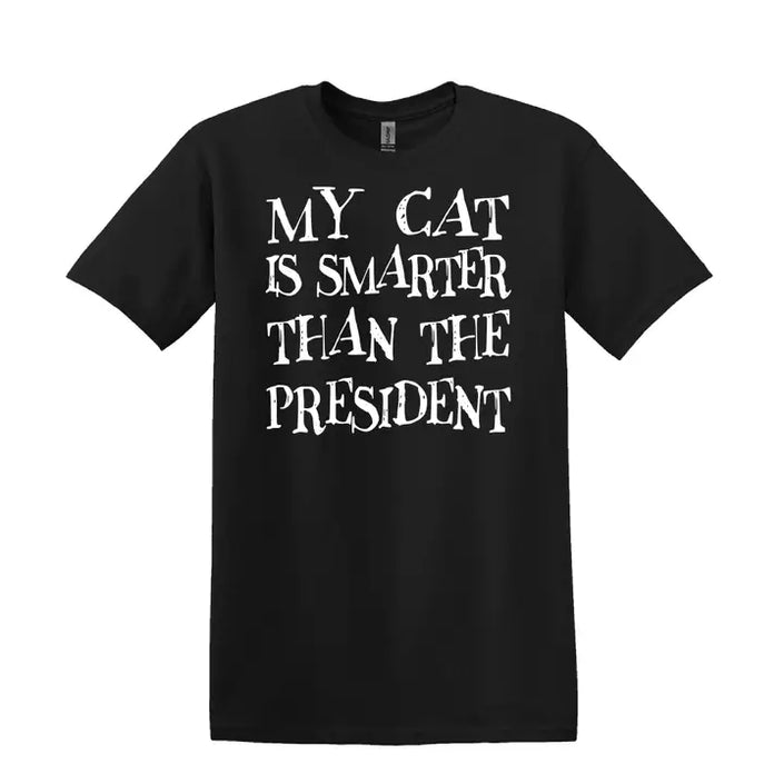 My Cat Is Smarter Than President Tee