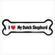 I Love My Dutch Shepherd  - Bone Car Magnet