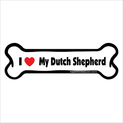 I Love My Dutch Shepherd  - Bone Car Magnet
