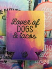 Lover of Dogs and Tacos Can Insulator