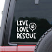 Live Love Rescue White Vinyl Car Window Sticker Decal