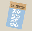 Stay Pawsitive White Car Window Sticker Decal