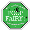 There's No Such Thing as the Poop Fairy Garden Sign