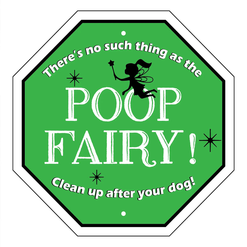 There's No Such Thing as the Poop Fairy Garden Sign