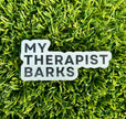 My Therapist Barks Sticker