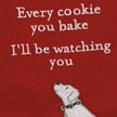 Every Cookie I'll Be Watching You Kitchen Towel