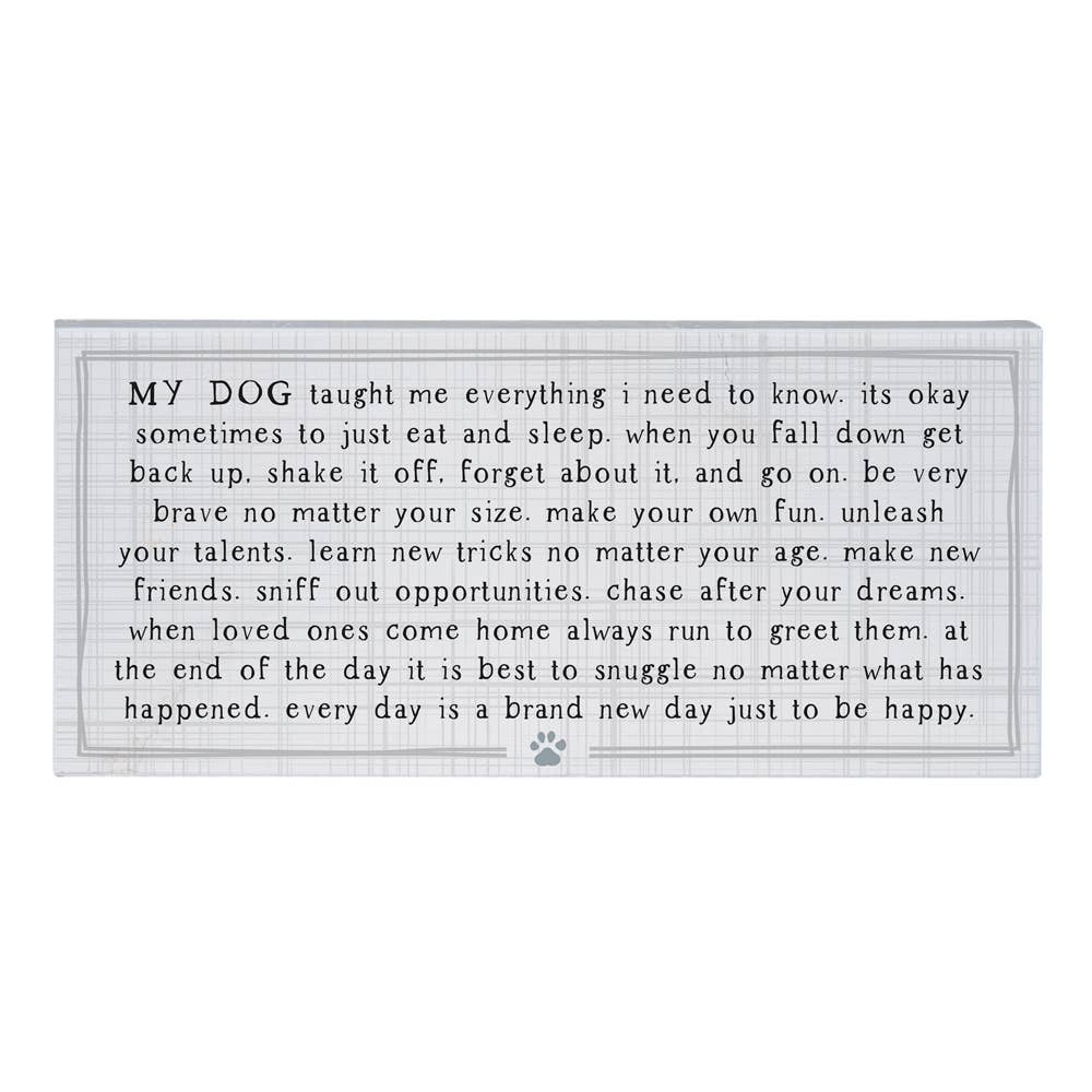 Dog Taught Me Block sign