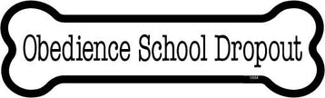 Obedience School Dropout Bone Shaped Car Magnets