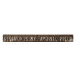Rescued is my favorite breed-Talking Sticks
