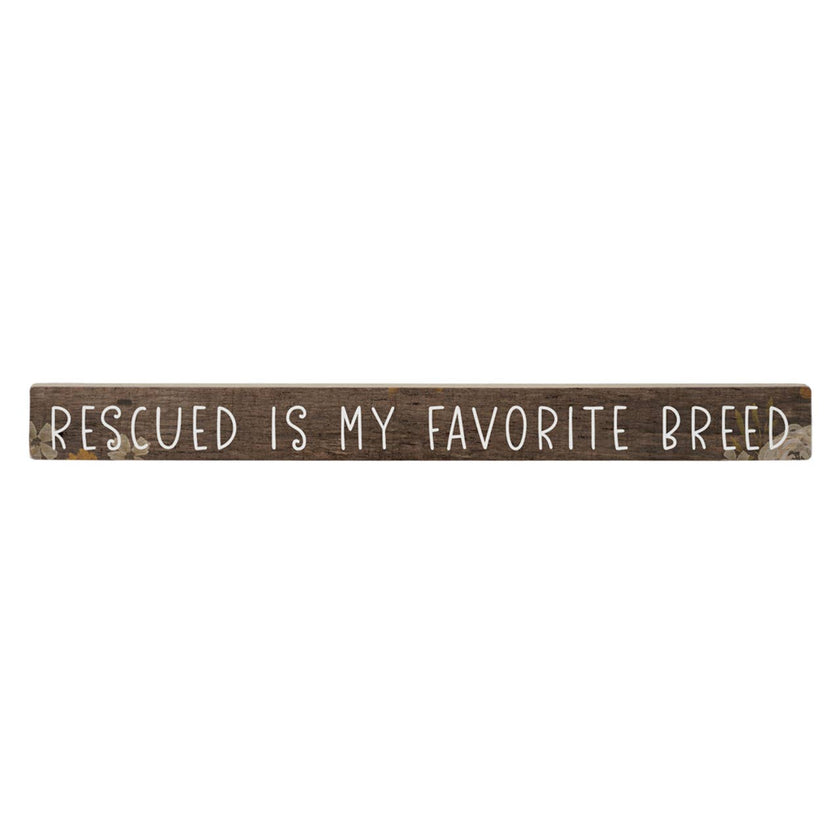 Rescued is my favorite breed-Talking Sticks