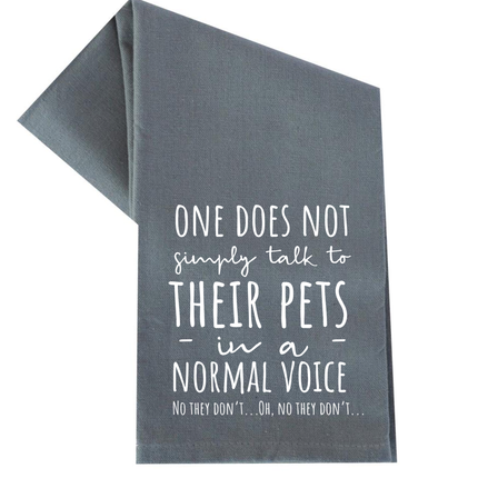 One Does Not Simply Talk To Their Pets Tea Towel