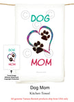 Dog Mom Flour Sack Kitchen Towel