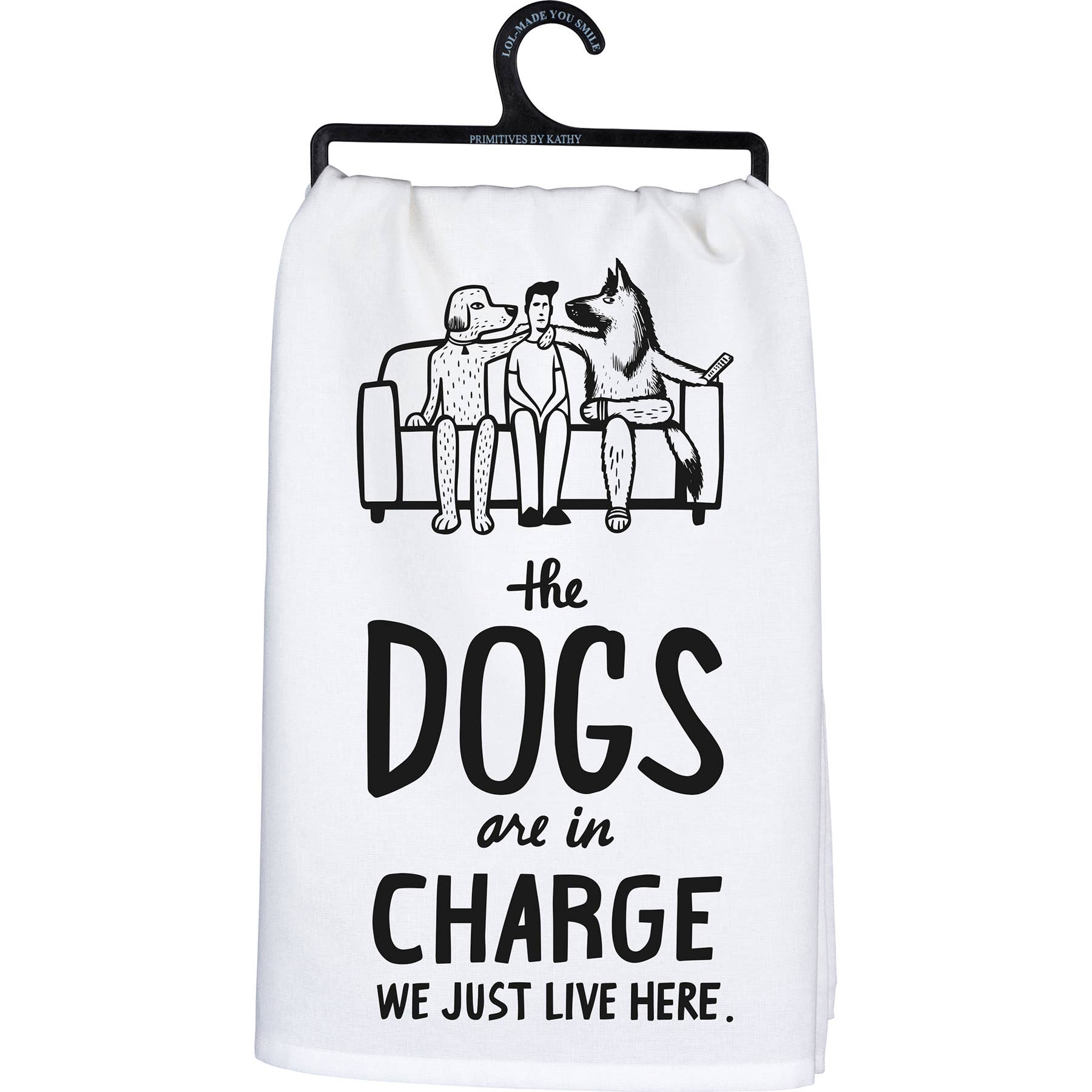 The Dogs Are In Charge Kitchen Towel